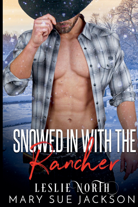Snowed in with the Rancher