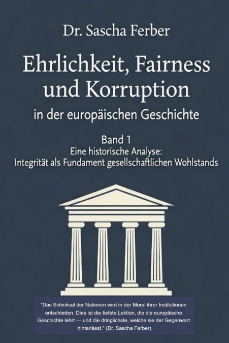 Ehrlichkeit, Fairness und Korruption - Band 1 (Academic Cover Variant)