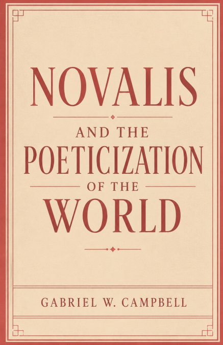Novalis and the Poeticization of the World