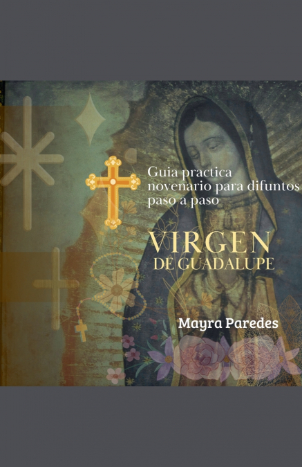 guia practica novenario para difuntos edicion virgen de Guadalupe