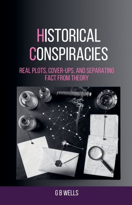 Historical Conspiracies