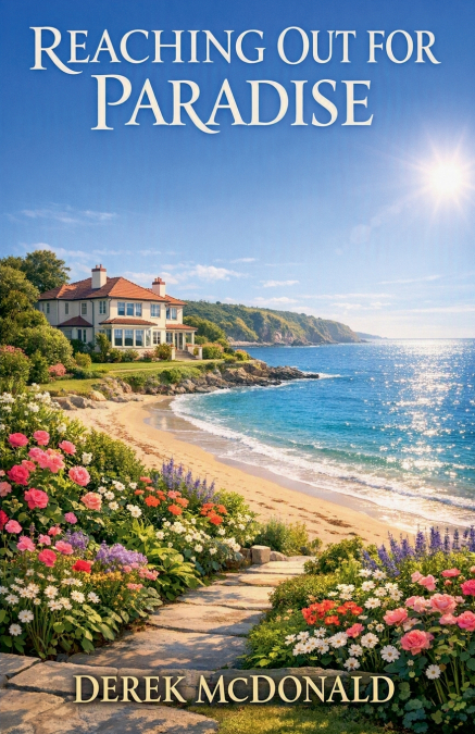 REACHING OUT FOR PARADISE
