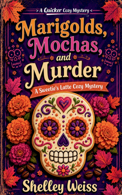 Marigolds, Mochas, and Murder