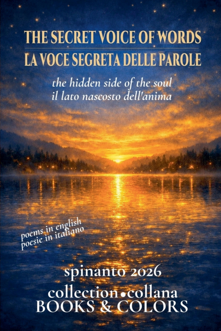 THE SECRET VOICE OF WORDS - LA VOCE SEGRETA DELLE PAROLE  the hidden sideof the soul - il lato nascosto dell’anima