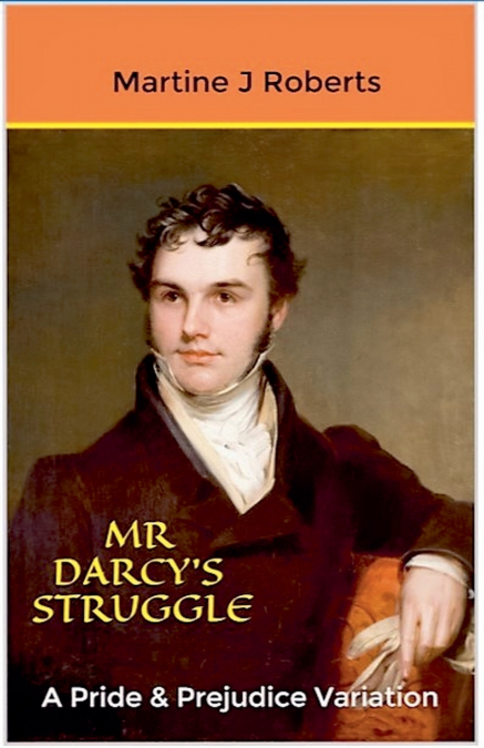Mr Darcy’s Struggle