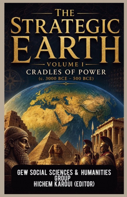 The Strategic Earth Volume I