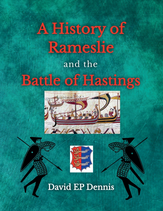 A History of Rameslie and The Battle of Hastings