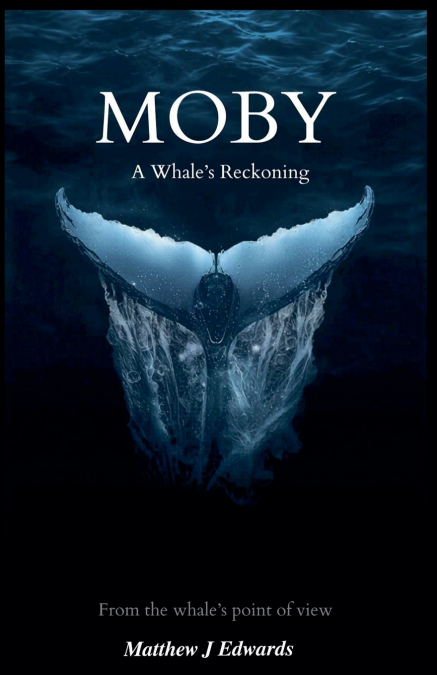 Moby A Whale’s Reckoning