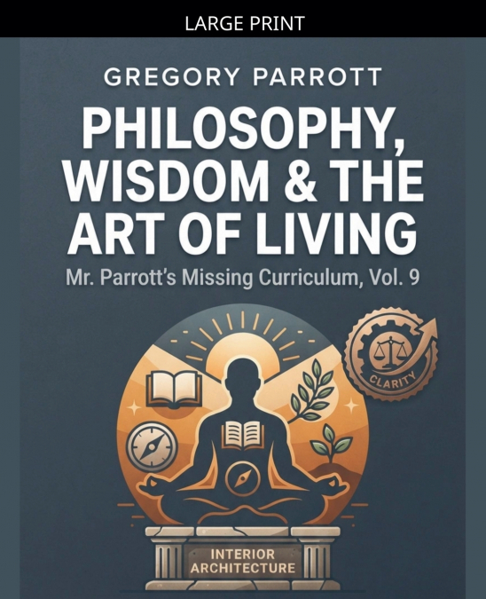 Philosophy, Wisdom & The Art of Living