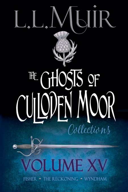 Ghosts of Culloden Moor Collections Volume 15