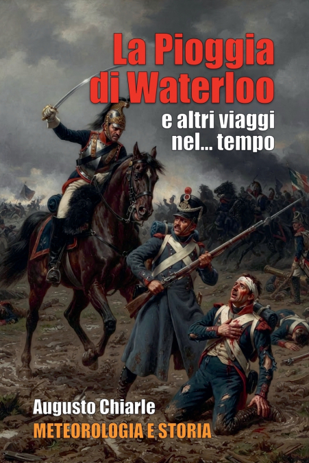 La pioggia di Waterloo e altri viaggi nel... tempo
