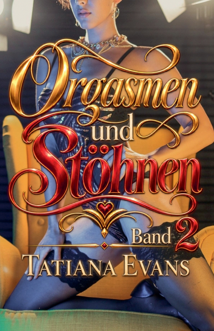 Orgasmen und Stöhnen - Band 2