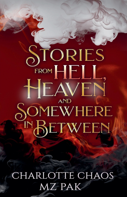 Stories from Hell, Heaven and Somewhere in Between