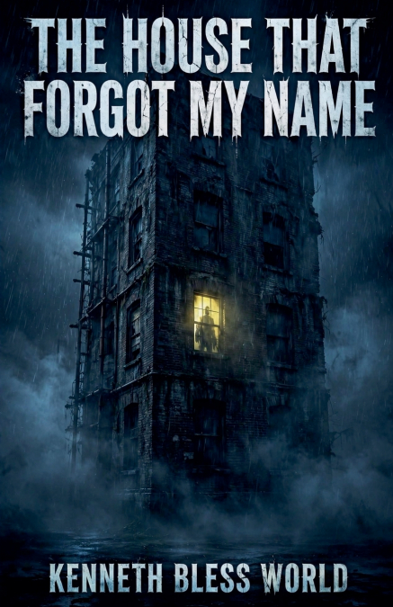 The House That Forgot My Name