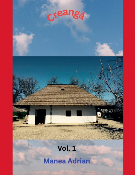 Creangă - Vol. 1