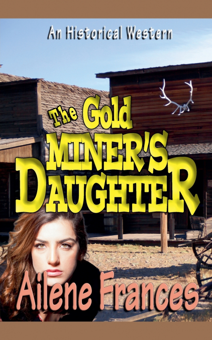 The Gold Miner’s Daughter