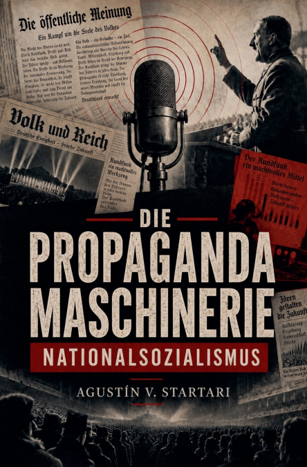 Die Propagandamaschinerie