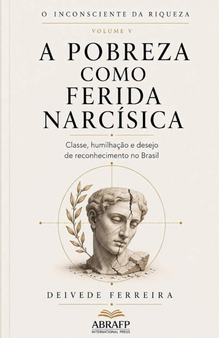 A Pobreza Como Ferida Narcísica