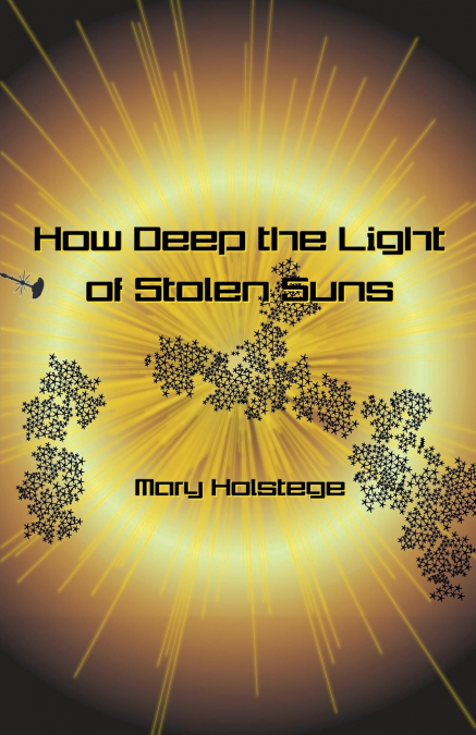 How Deep the Light of Stolen Suns