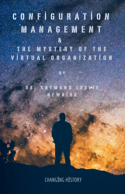 Configuration Management  &  The Mystery of the Virtual Organization