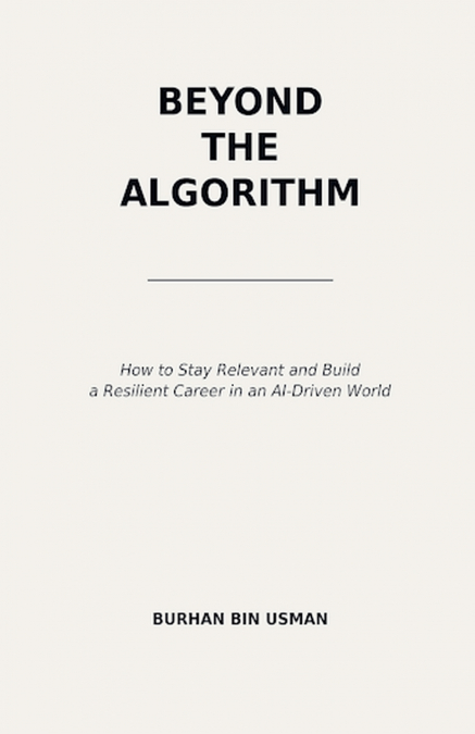 Beyond the Algorithm