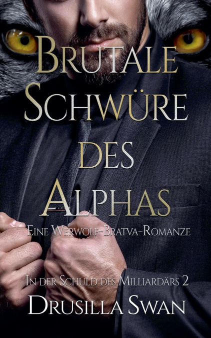 Brutale Schwüre des Alphas