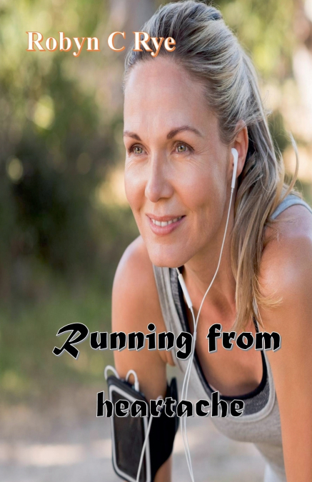 Running From Heartache