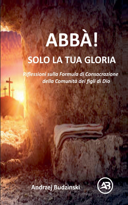 ABBÀ! Solo la tua gloria