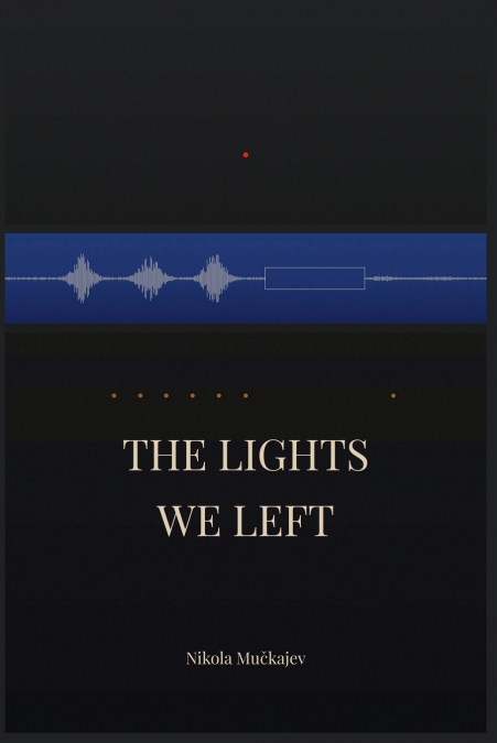 The Lights We Left