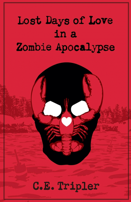 Lost Days of Love in a Zombie Apocalypse