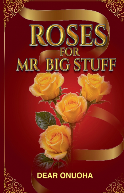 Roses for Mr Big Stuff