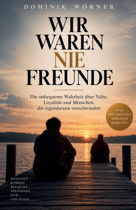 WIR WAREN NIE FREUNDE