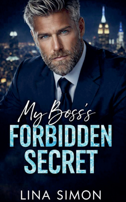 MY BOSS’S FORBIDDEN SECRET
