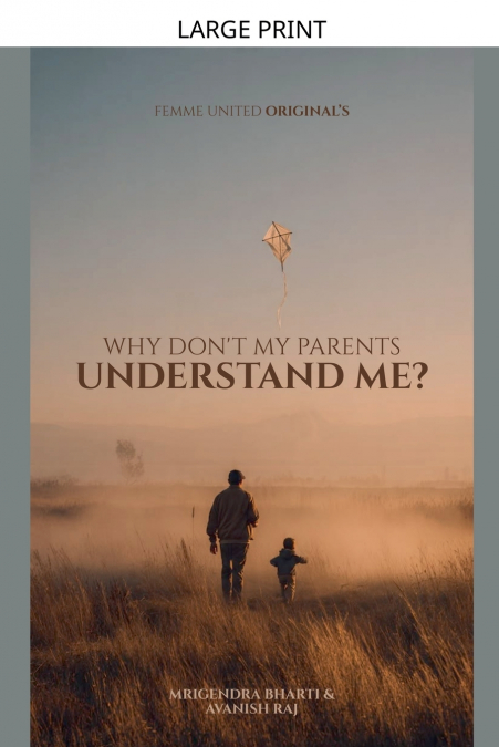 Why Don’t My Parents Understand Me?