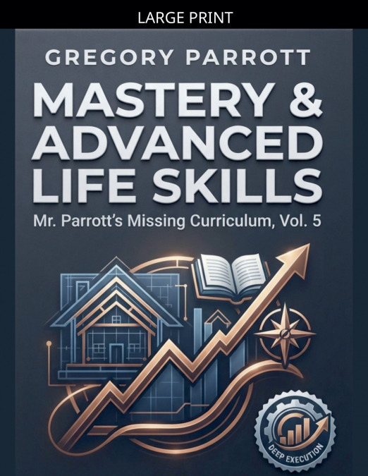 Mastery & Advanced Life Skills