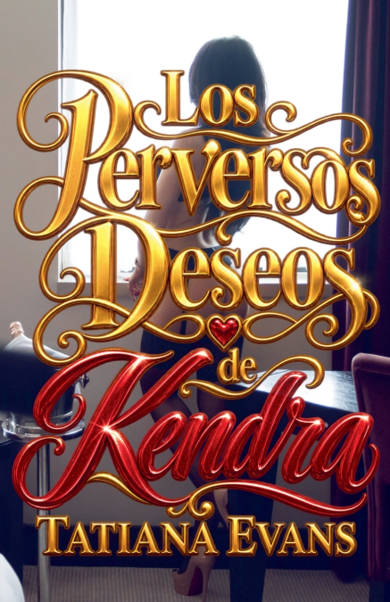 Los deseos perversos de Kendra