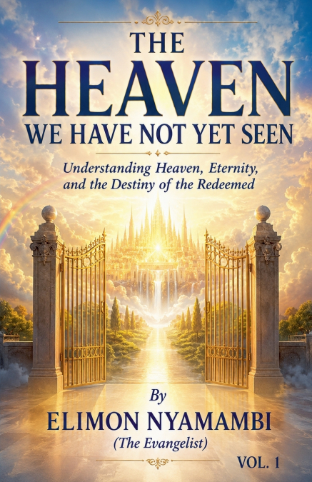 THE HEAVEN WE HAVE NOT YET SEEN