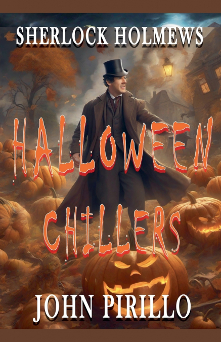 Sherlock Holmes, Halloween Chillers