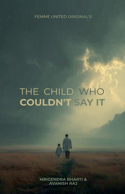The Child Who Couldn’t Say It