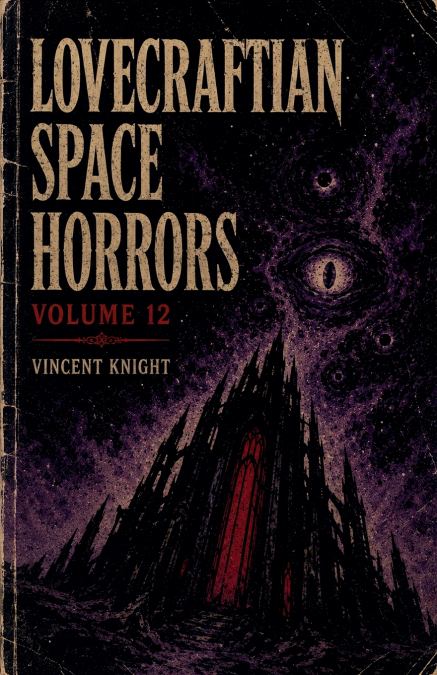 Lovecraftian Space Horrors Volume 12