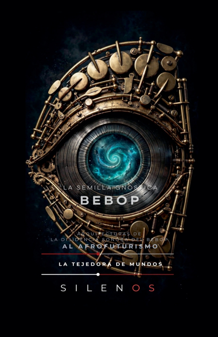 Bebop y la Semilla Gnóstica