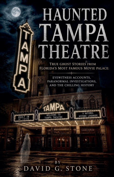Haunted Tampa Theatre