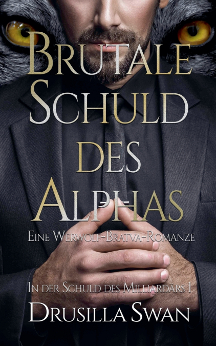 Brutale Schuld des Alphas