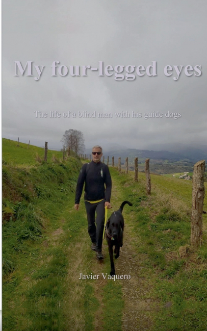 My four-legged eyes