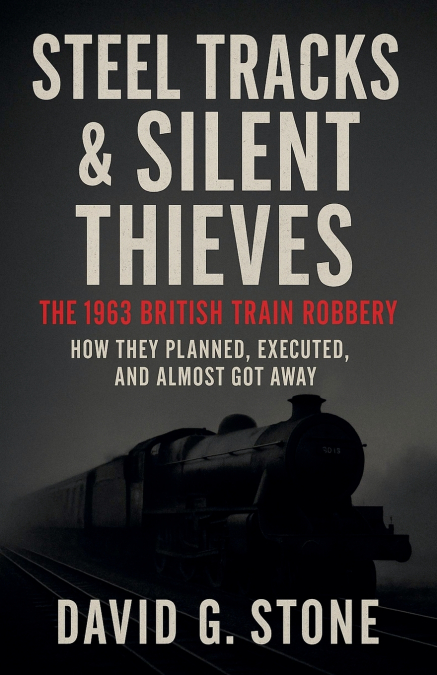 Steel Tracks & Silent Thieves