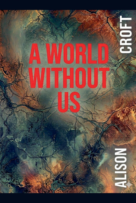 A World Without Us