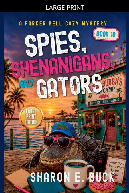 Spies, Shenanigans, and Gators - LARGE PRINT