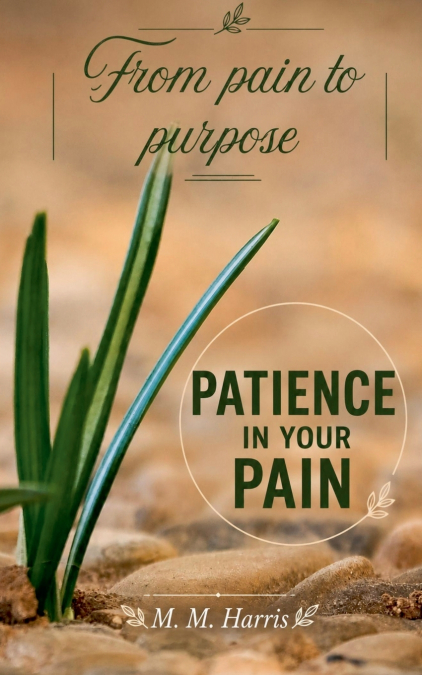 Patience in your pain