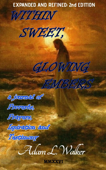 Within Sweet, Glowing Embers 2nd Edition