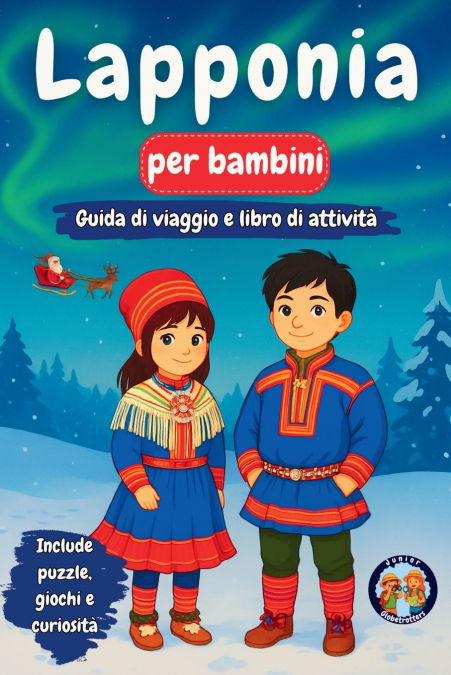 Lapponia per bambini - Guida di viaggio e libro di attività